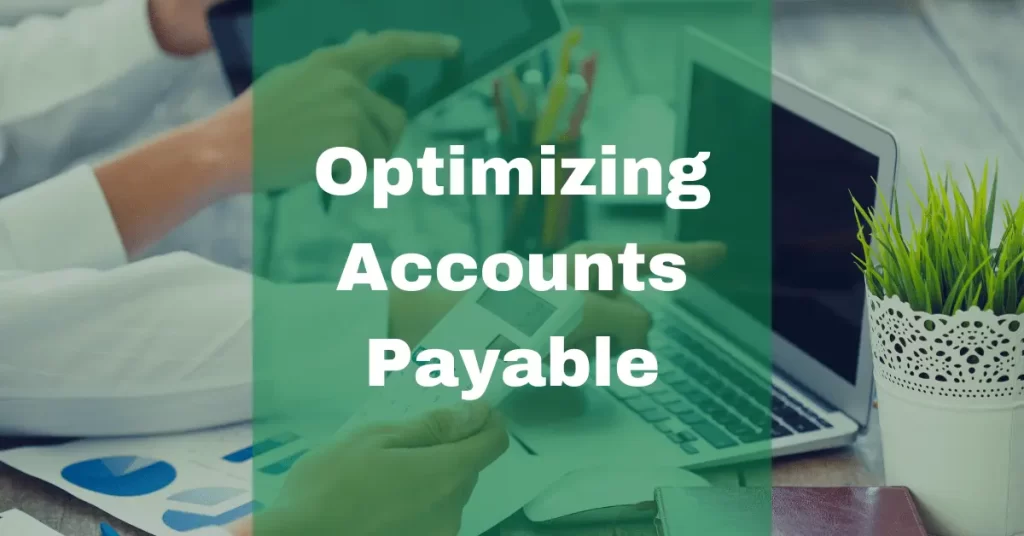 Optimizing Accounts Payable